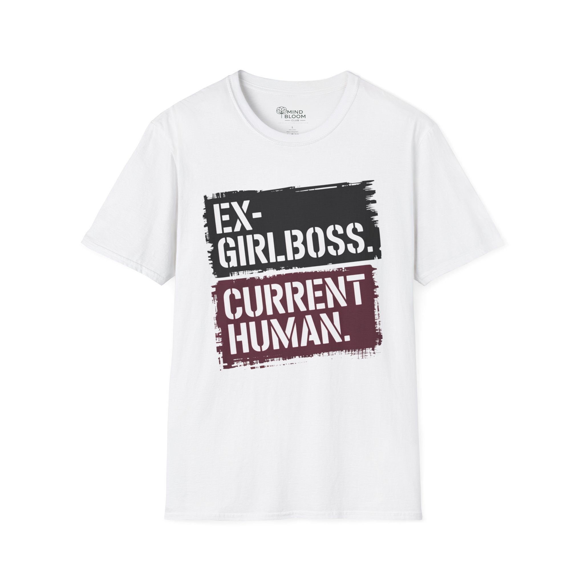 Ex Girlboss. Current Human T-Shirt