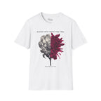 Bloom into what you feel T-Shirt
