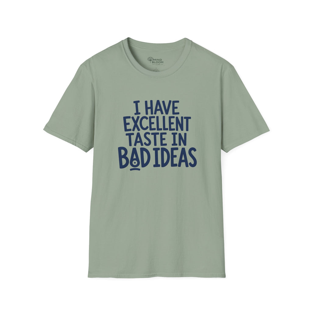 Taste In Bad Ideas T-Shirt
