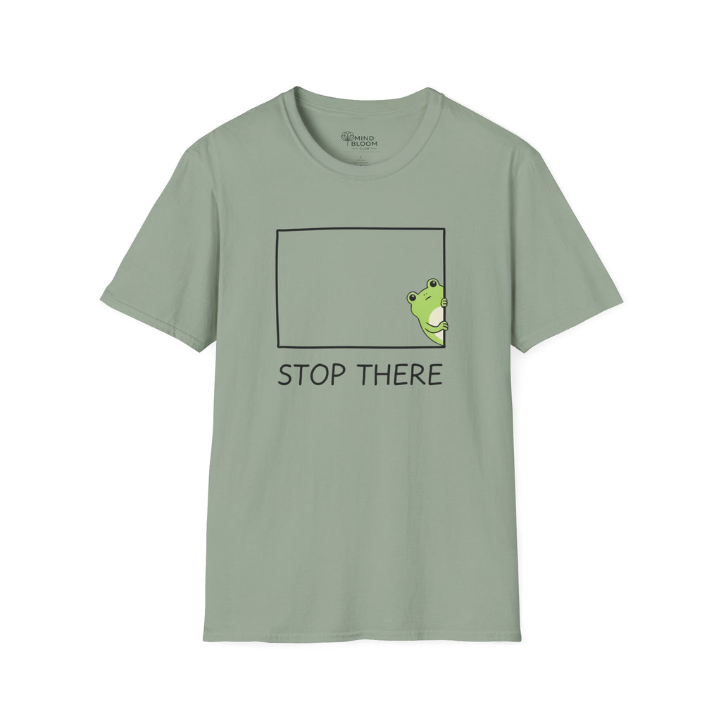 Stop there T-Shirt
