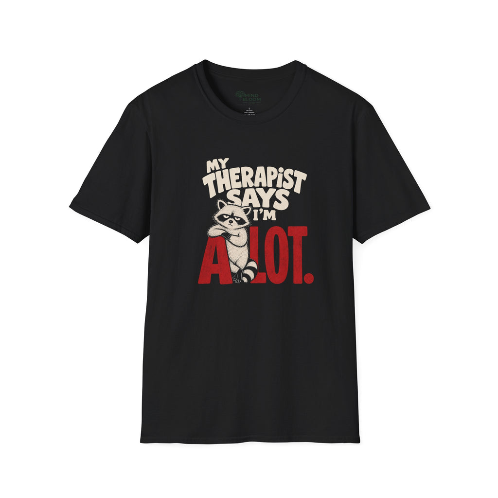 I'm A Lot T-Shirt