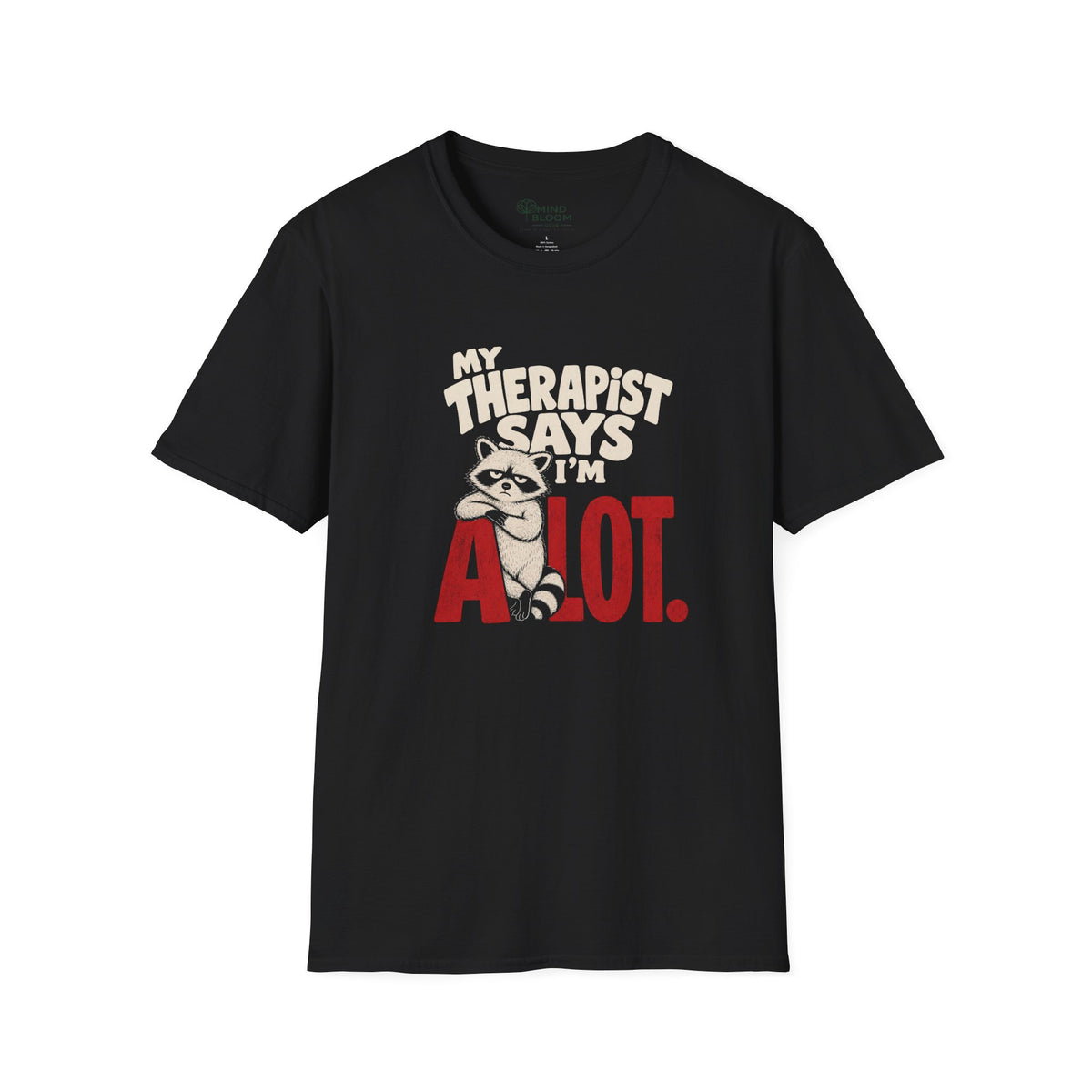 I'm A Lot T-Shirt