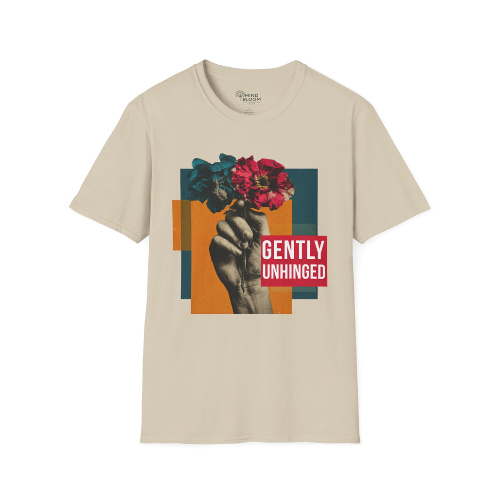 Gently Unhinged T-Shirt