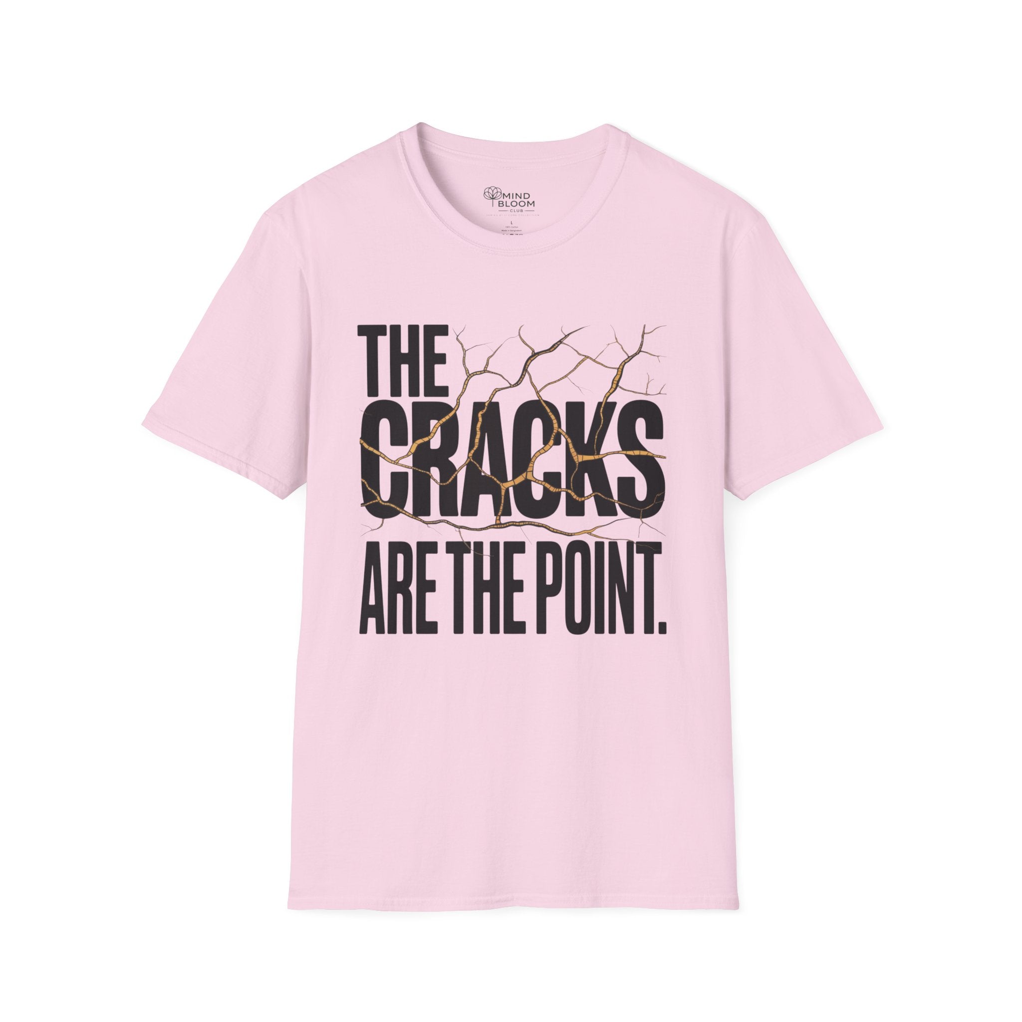 The cracks are the point T-Shirt