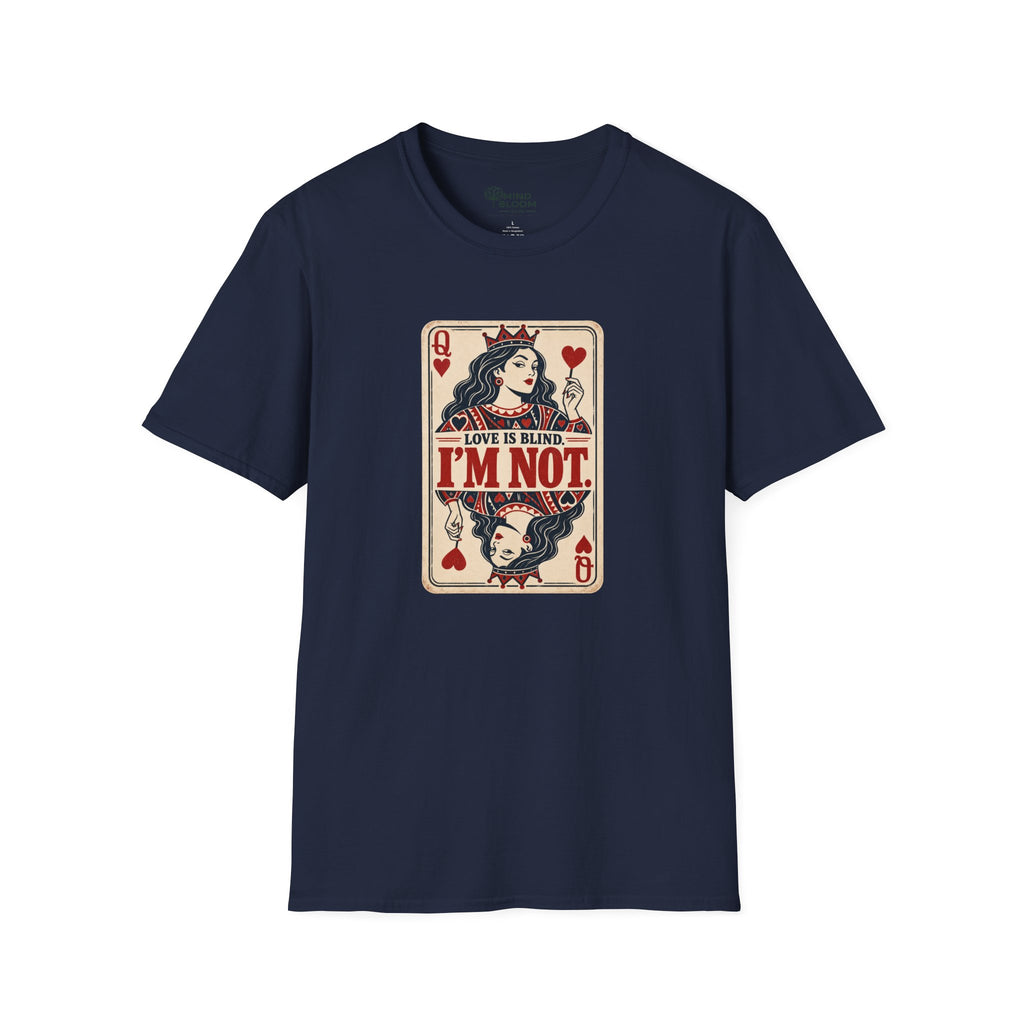 I'm Not Blind T-Shirt