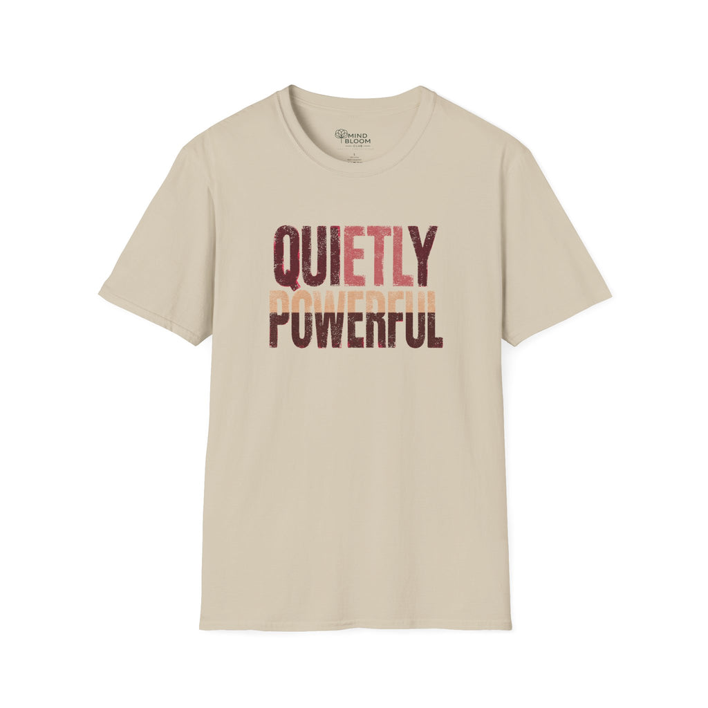 Quietly Powerful T-Shirt