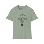 Allergic To Small Minds T-Shirt
