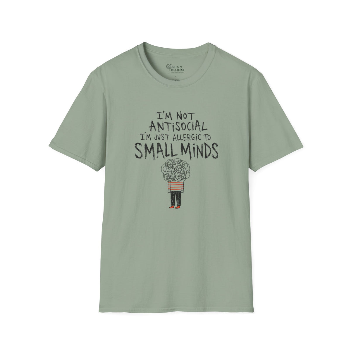 Allergic To Small Minds T-Shirt