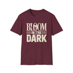 Bloom in the Dark T-Shirt