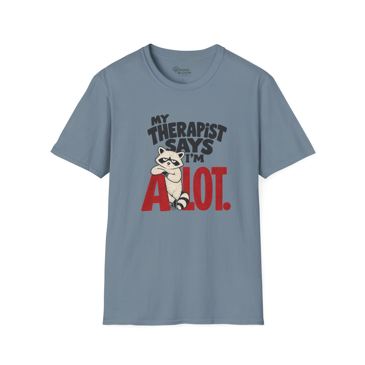 I'm A Lot T-Shirt