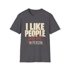 Not In Person T-Shirt