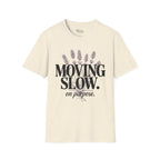 Moving Slow T-Shirt