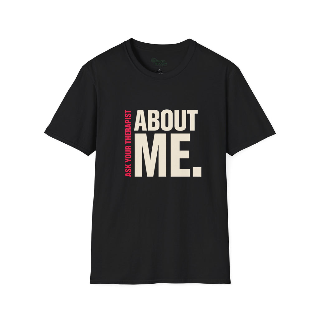 Ask your therapist T-Shirt