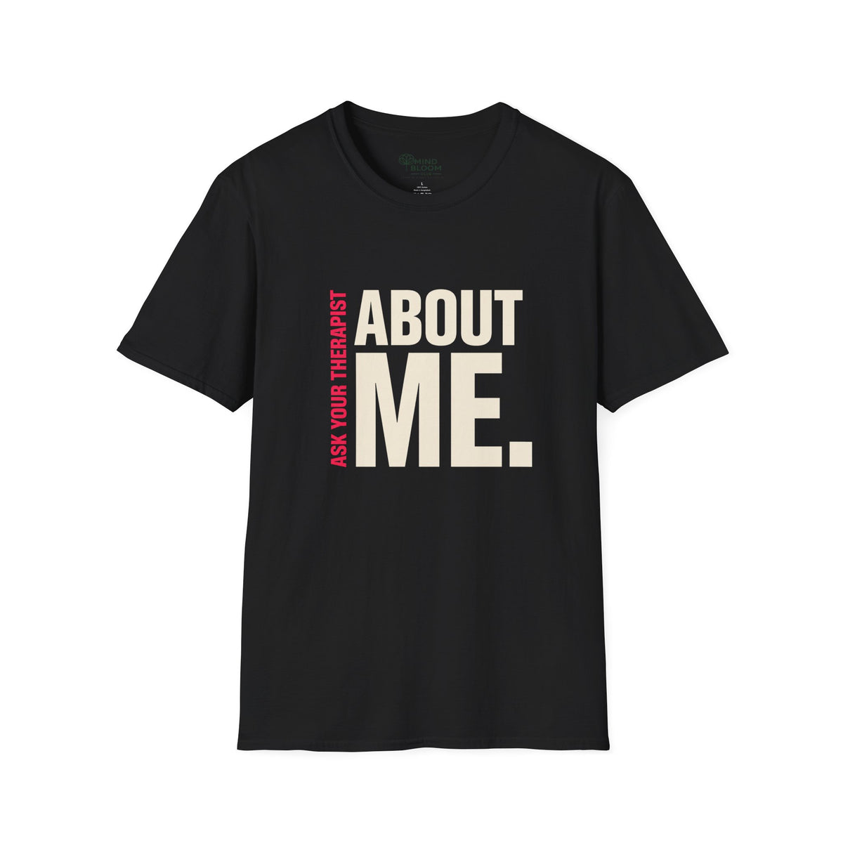 Ask your therapist T-Shirt