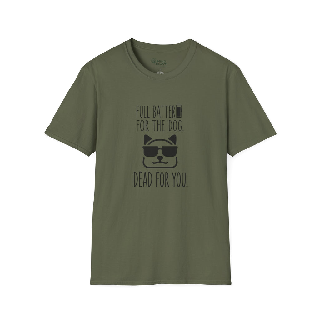 Full Battery For The Dog T-Shirt