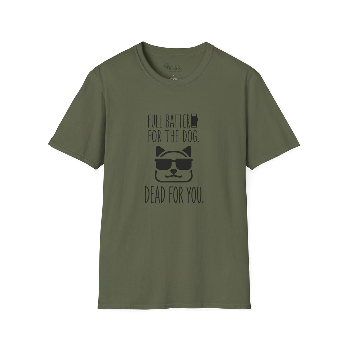 Full Battery For The Dog T-Shirt