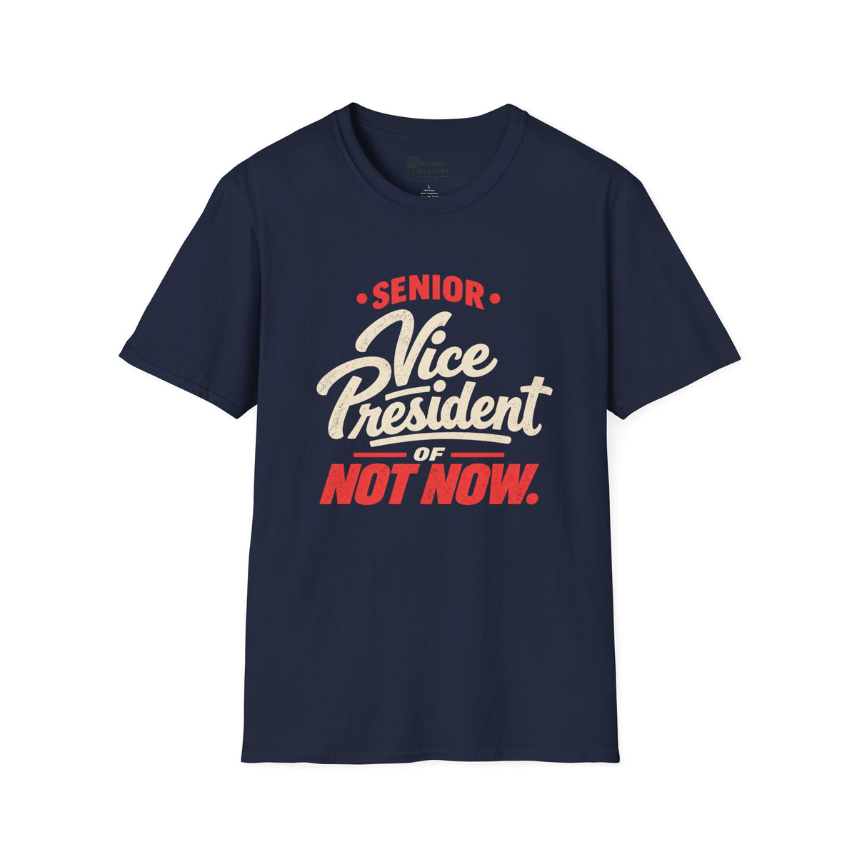 VP of Not Now T-Shirt
