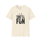 Underestimate me, that'll be funT-Shirt