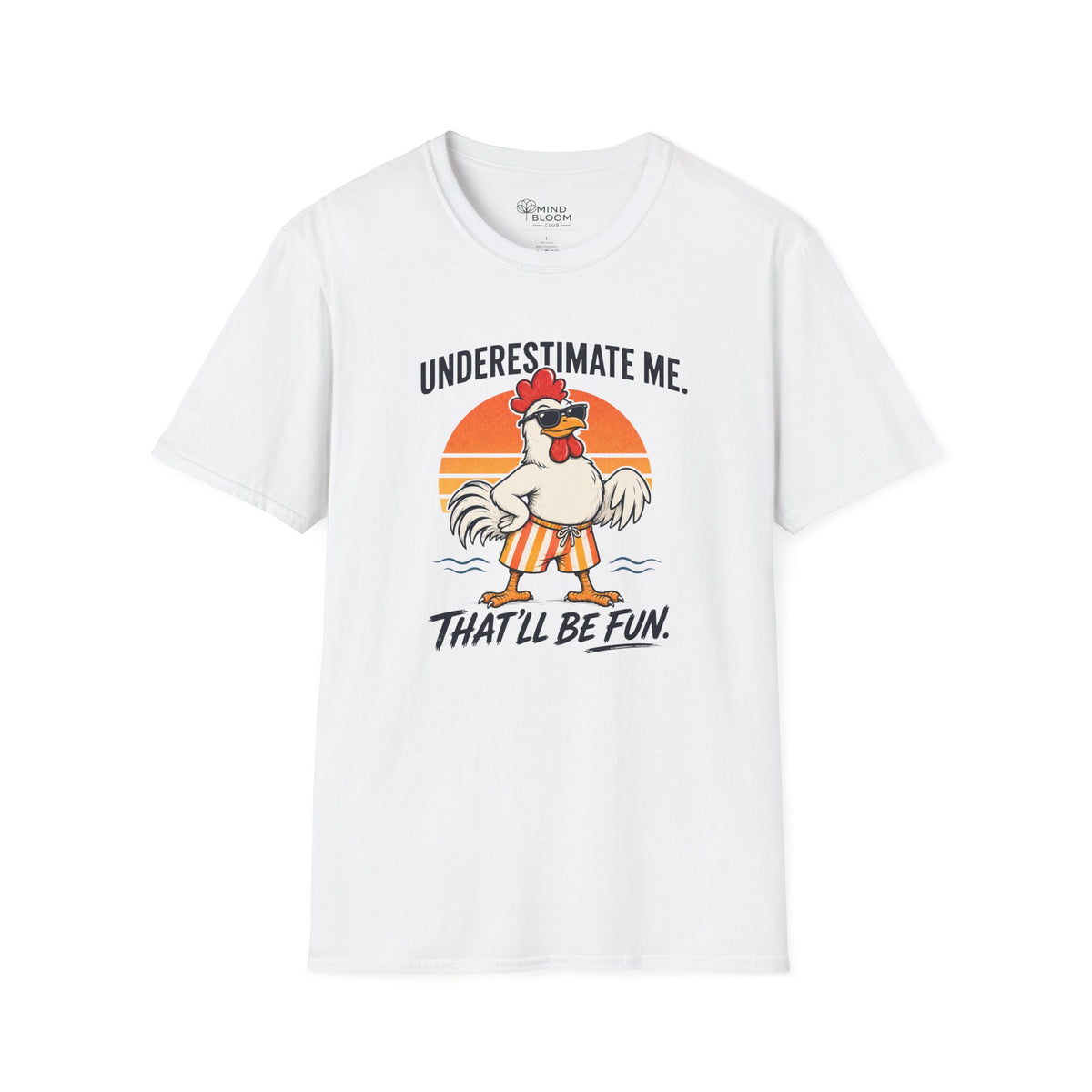 Underestimate me T-Shirt