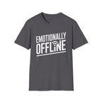 Emotionally Offline T-Shirt