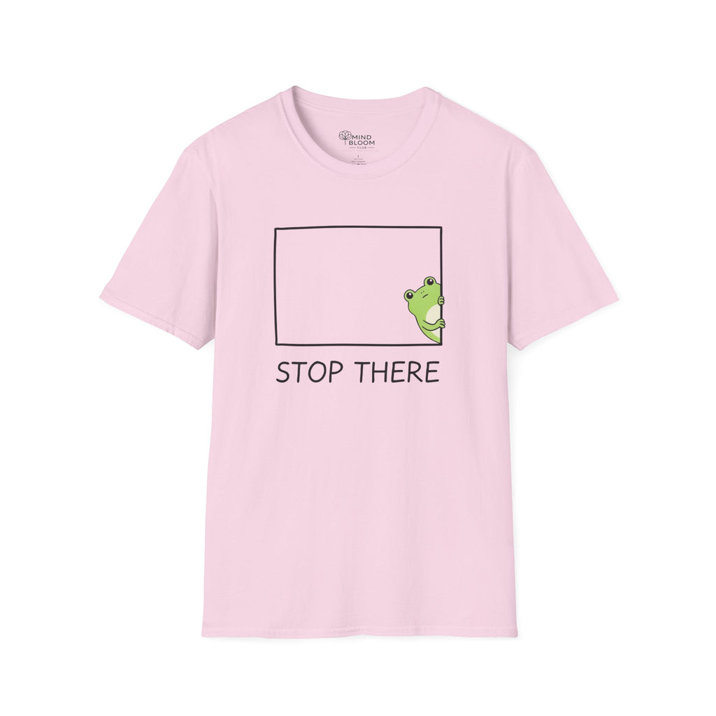 Stop there T-Shirt
