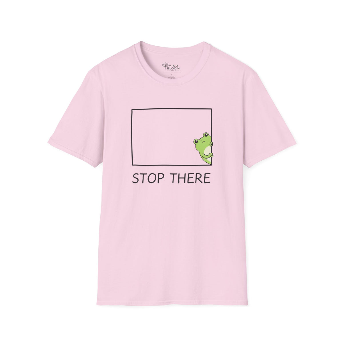 Stop there T-Shirt