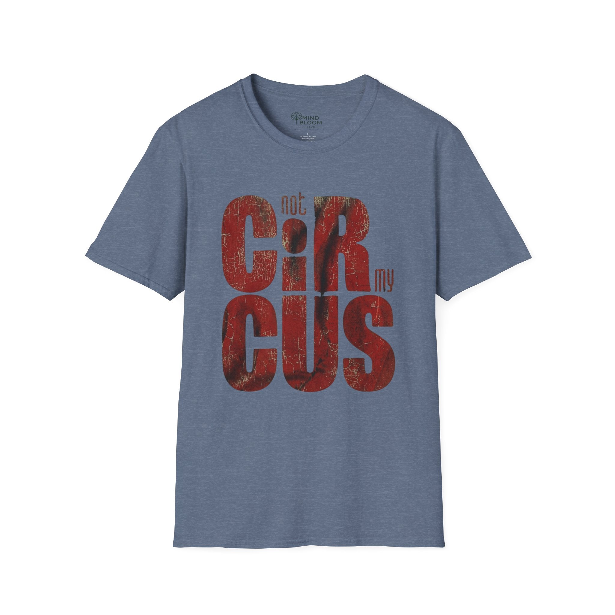 Not My Circus T-Shirt
