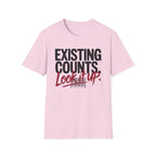 Existing counts. Look it up T-Shirt