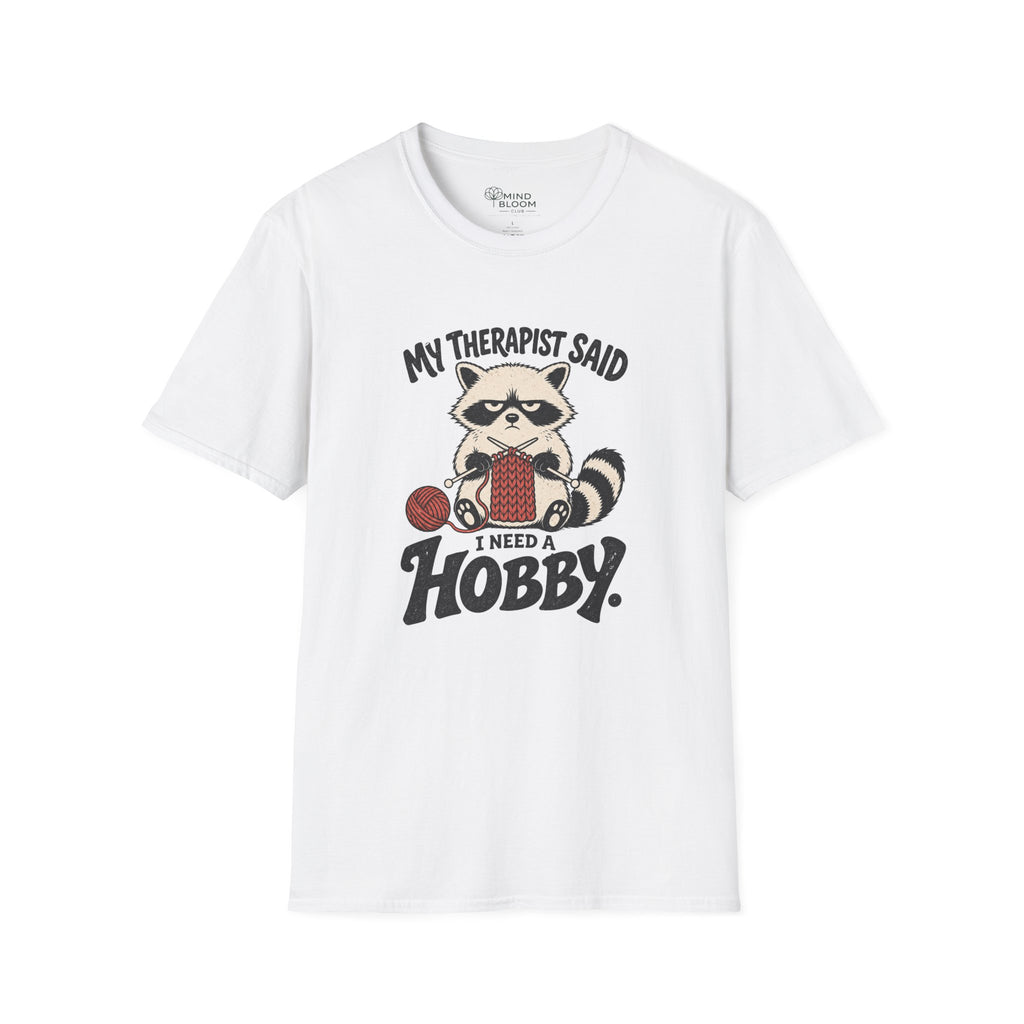 I Need A Hobby T-Shirt