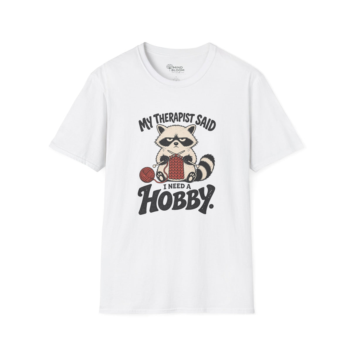I Need A Hobby T-Shirt