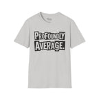 Profoundly Average T-Shirt