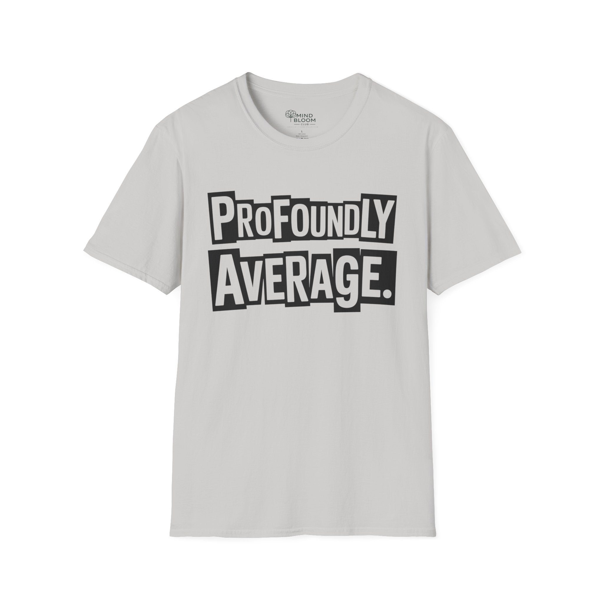 Profoundly Average T-Shirt