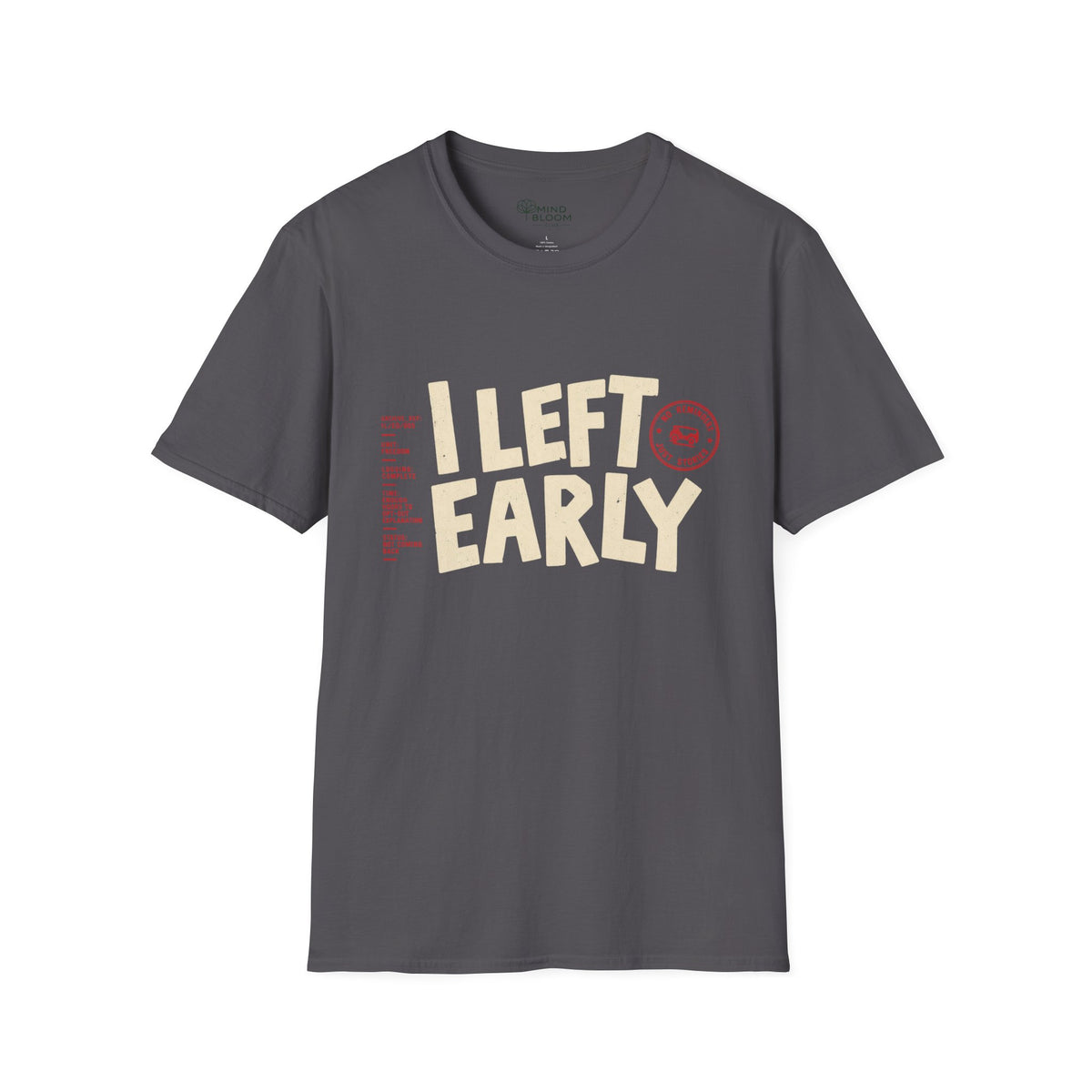 Left Early T-Shirt