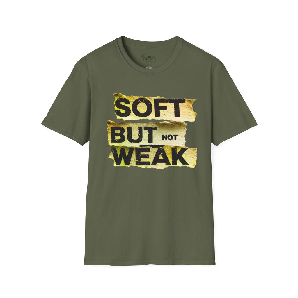 Soft but not Weak T-Shirt