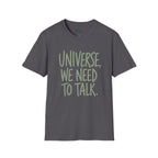We Need To Talk T-Shirt