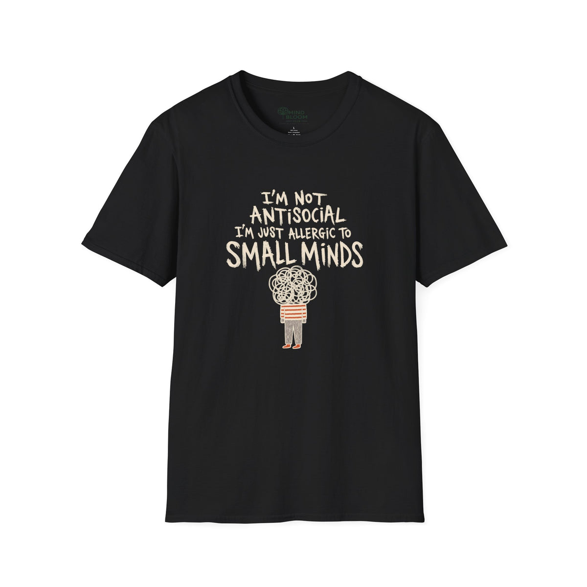 Allergic To Small Minds T-Shirt