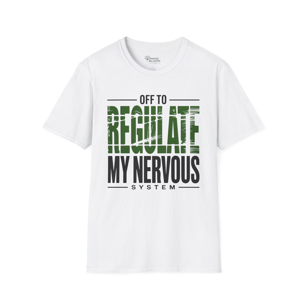 Off to regulate my nervous system T-Shirt