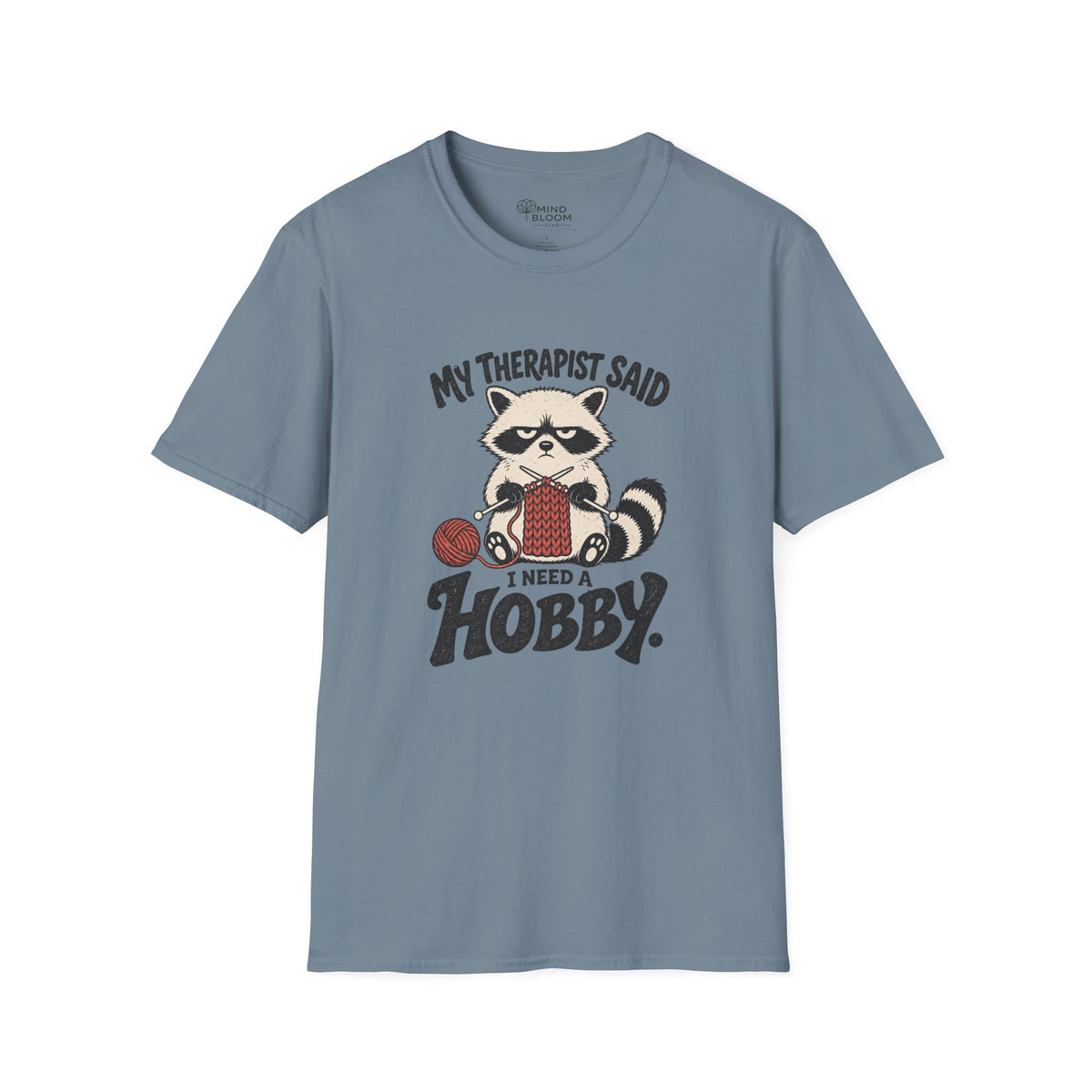 I Need A Hobby T-Shirt