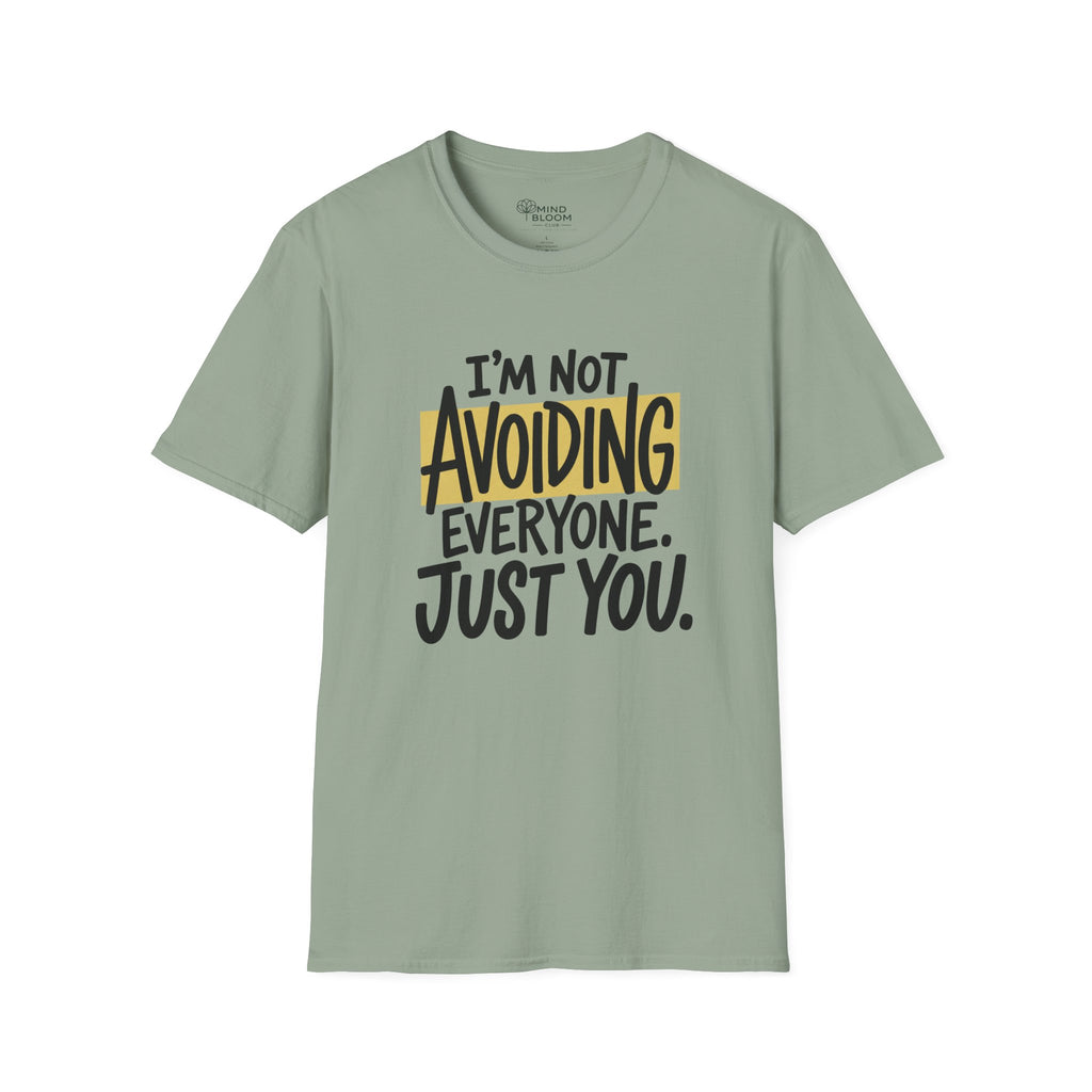 Not Avoiding Everyone T-Shirt