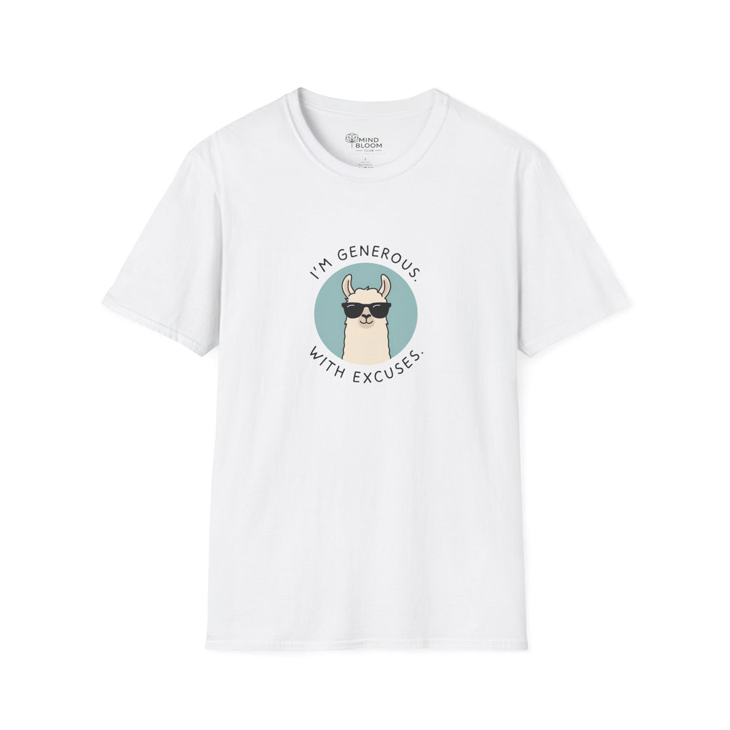 Generous With Excuses T-Shirt