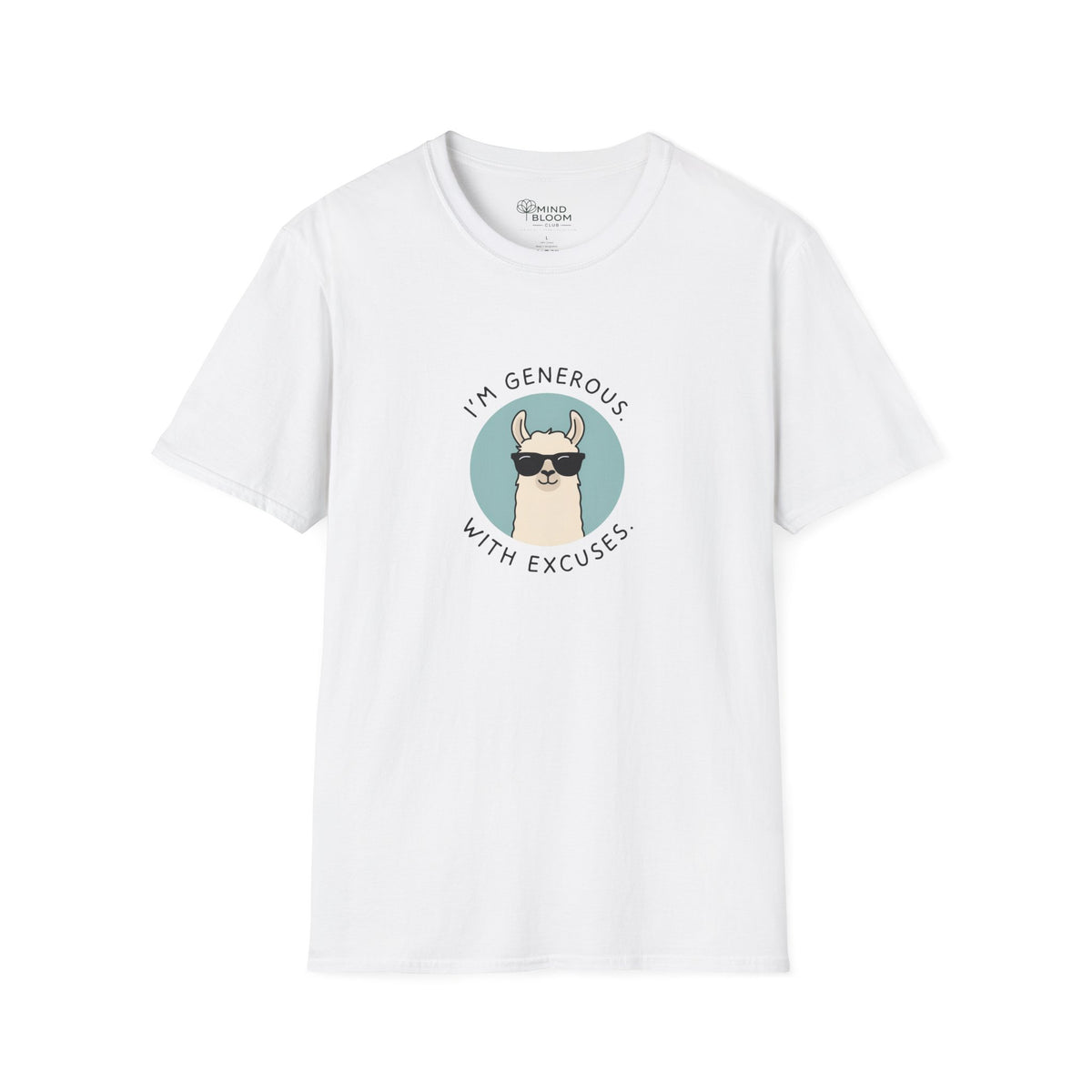 Generous With Excuses T-Shirt