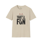 Underestimate me, that'll be funT-Shirt
