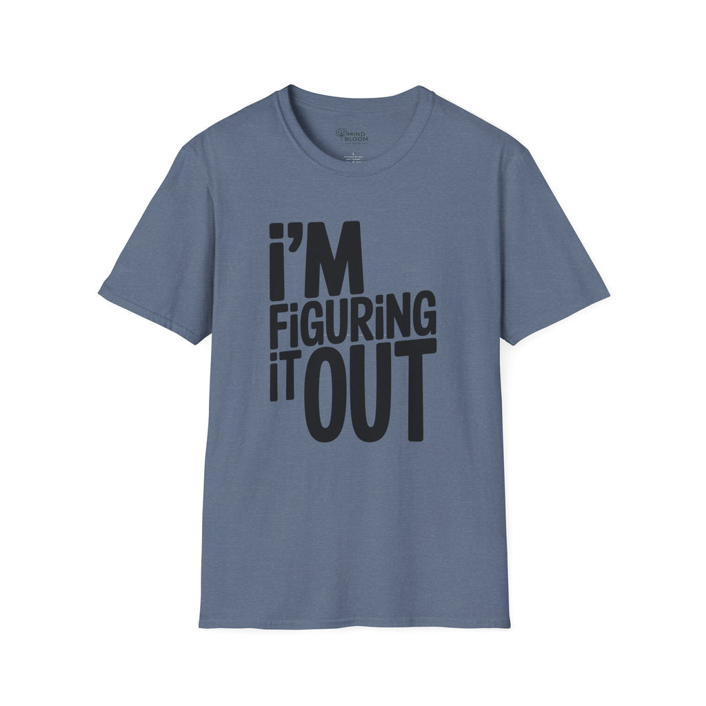 I'm Figuring it Out T-Shirt