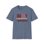 Quietly Powerful T-Shirt