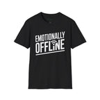 Emotionally Offline T-Shirt