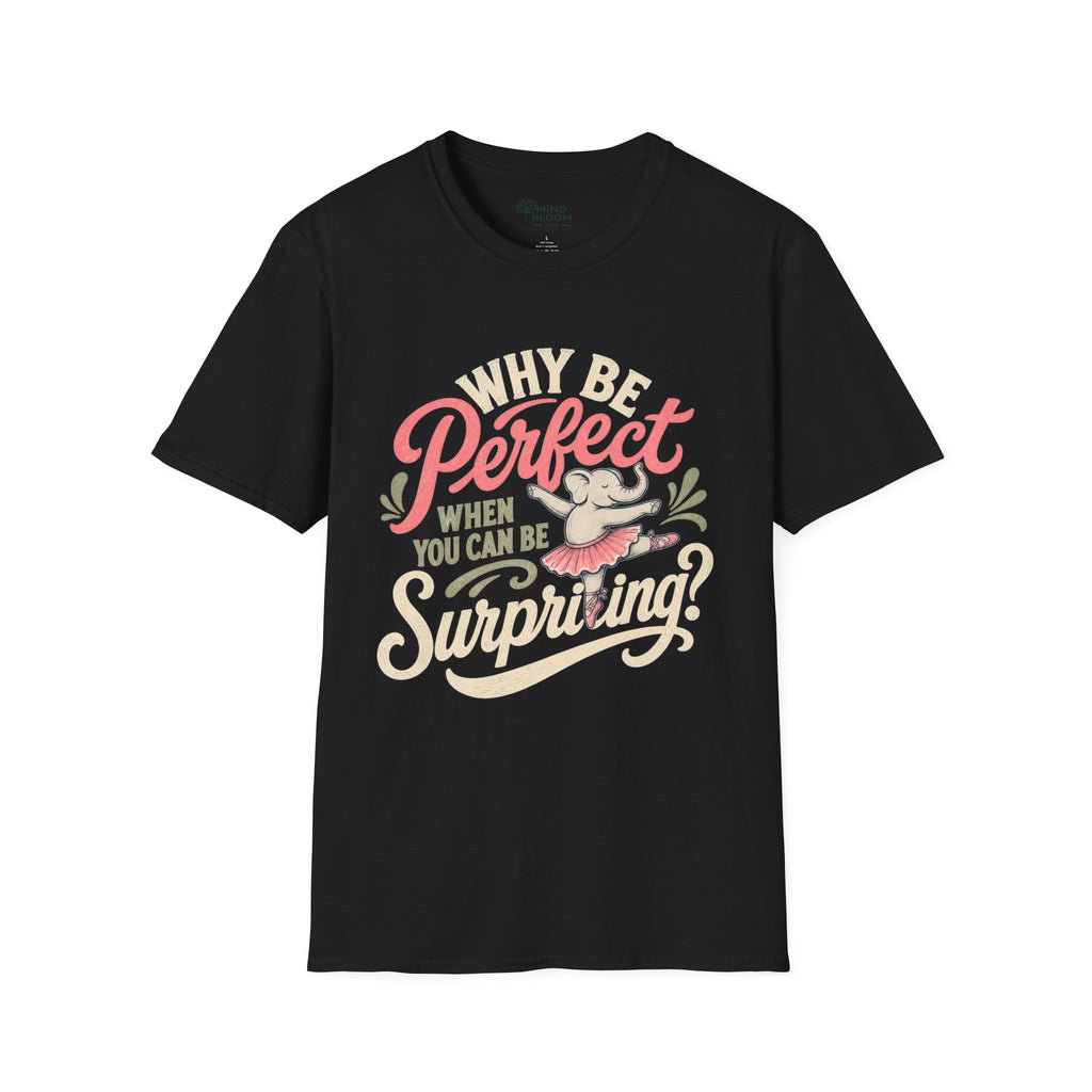 Be Surprising T-Shirt