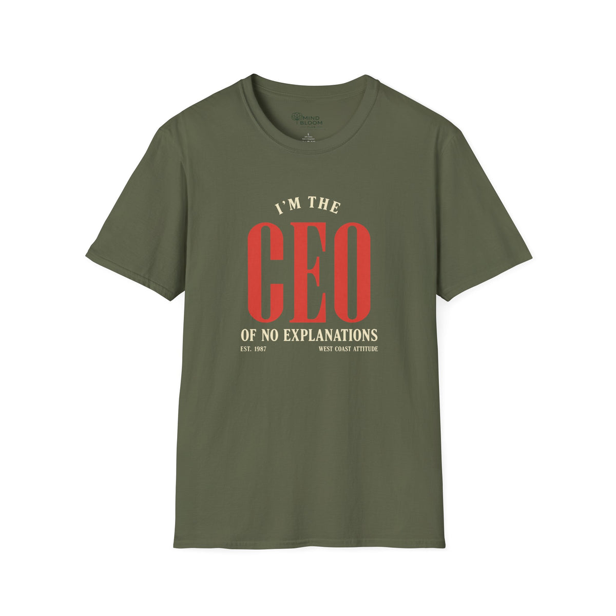 CEO of No Explanations T-Shirt