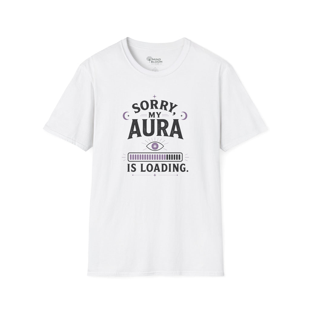 Aura Is Loading T-Shirt