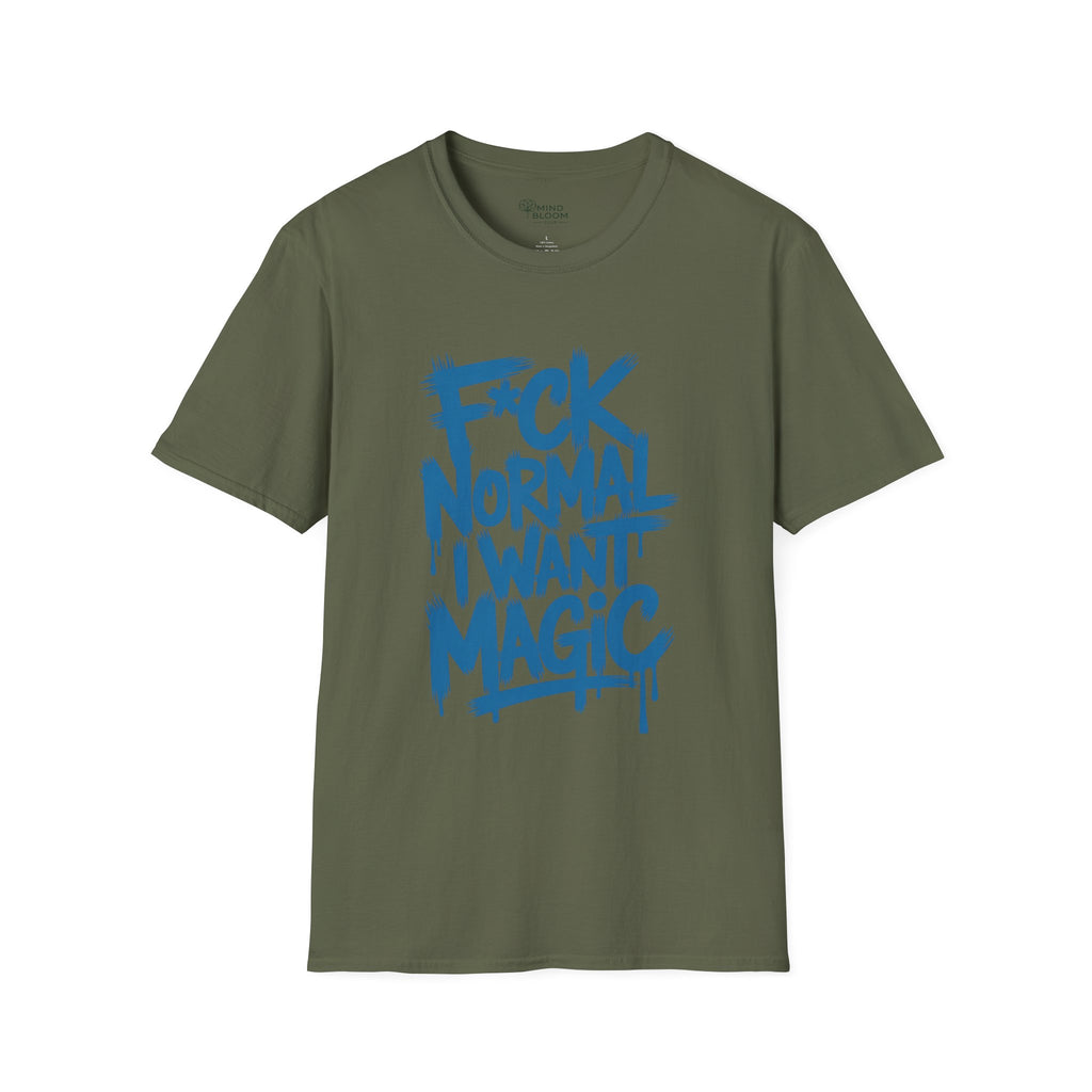 F*ck Normal I Want Magic T-Shirt