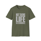 Not So Seriously T-Shirt
